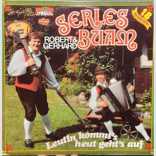 LP Die Serles Buam - Leutln Kommt's Heut Geht's Auf