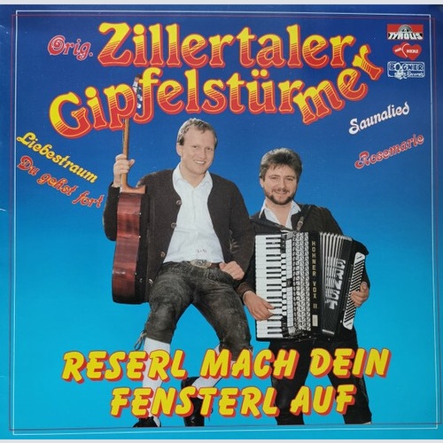 LP, Album Zillertaler Gipfelstürmer - Reserl Mach Dein Fensterl Auf