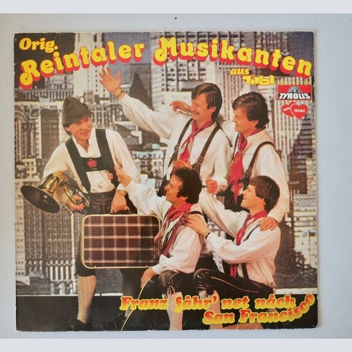LP, Album Orig. Reintaler Musikanten - Franz Fahr' Net Nach San Francisco