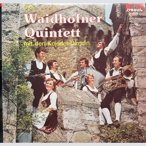 LP Das Waidhofner Quintett Mit Den Kojeder - Dirndln - Das Waidhofner Quintet...