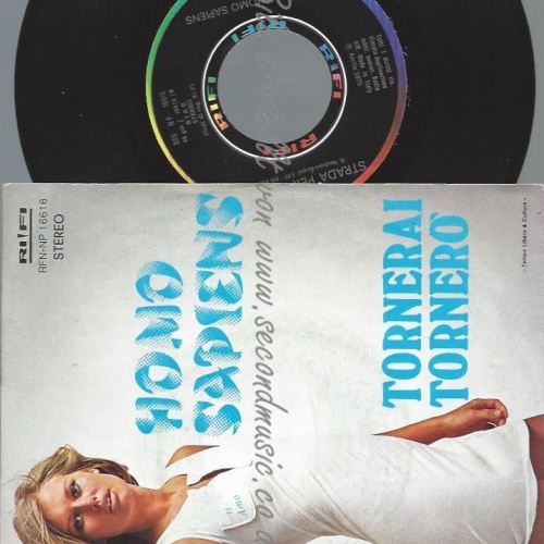 7"   Homo Sapiens  – Tornerai Tornerò