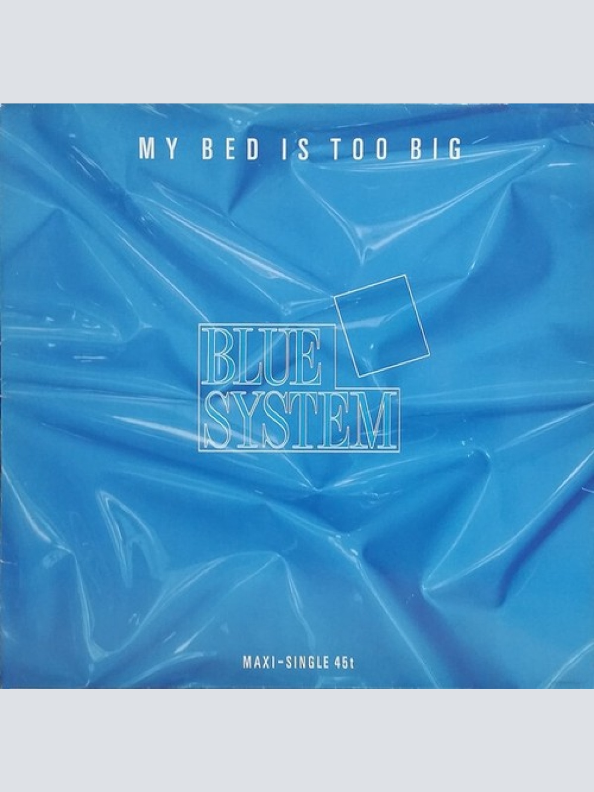 12", Maxi Blue System - My Bed Is Too Big