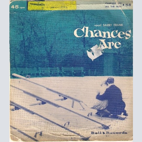 7" Barry Frank / Bruce Adams (2) - Chances Are / All The Way