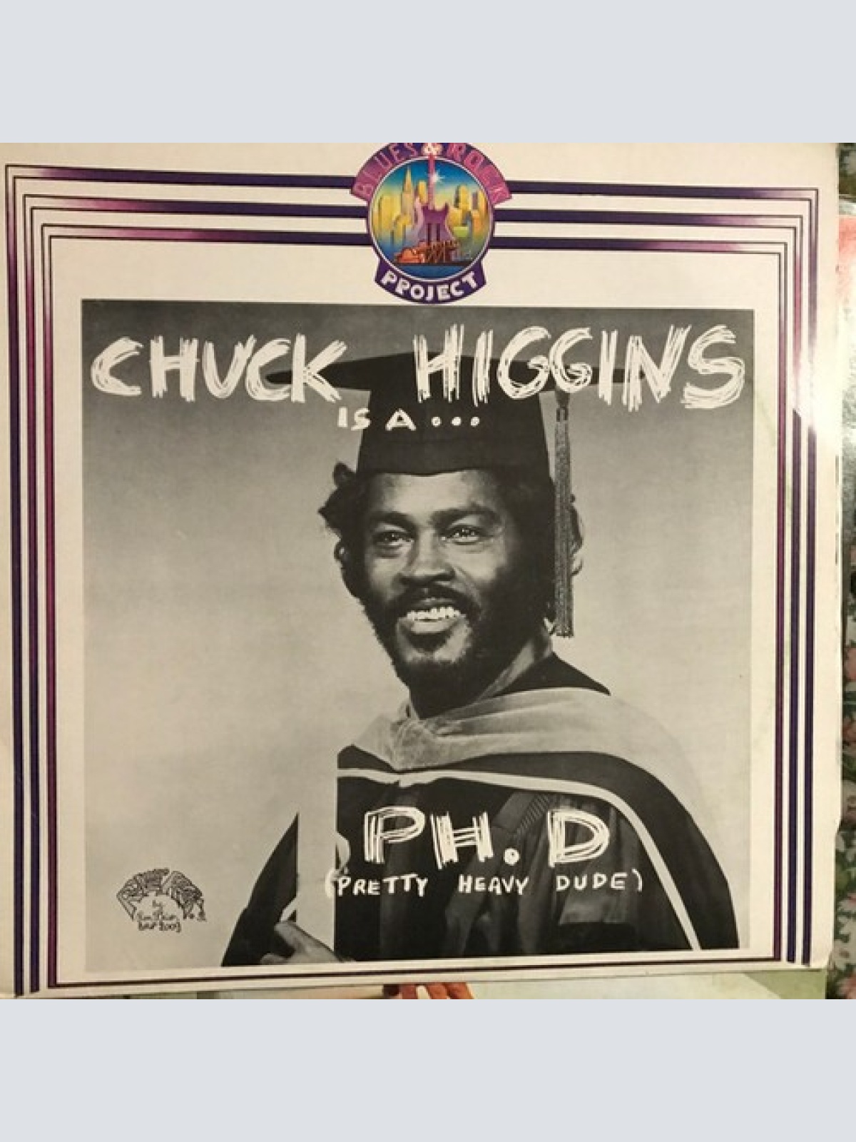 LP, Album Chuck Higgins - Chuck Higgins Is A... Ph. D (Pretty Heavy Dude)