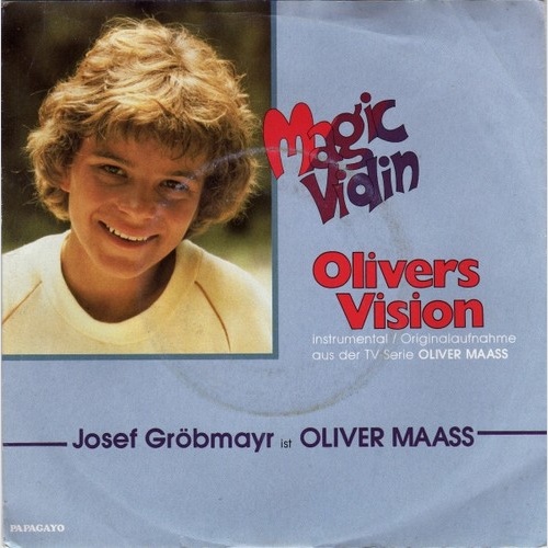 7", Single Josef Gröbmayr Ist Oliver Maass (2) - Magic Violin