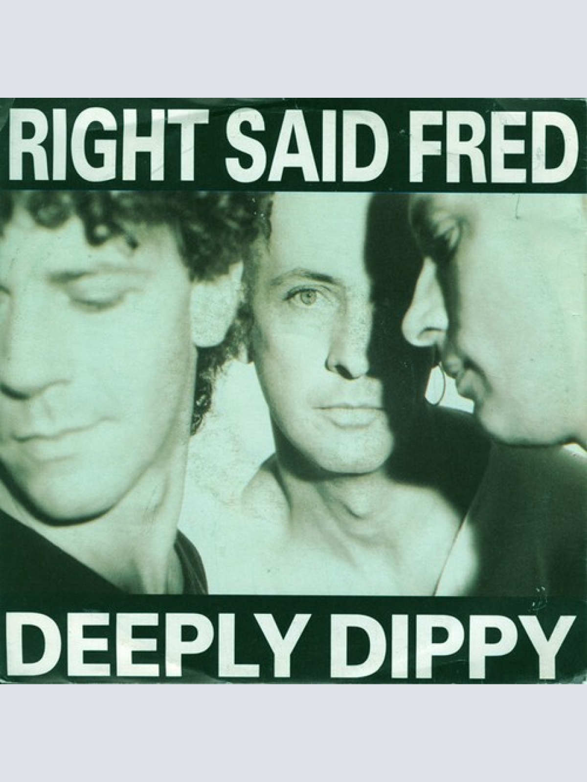 7", Single Right Said Fred - Deeply Dippy