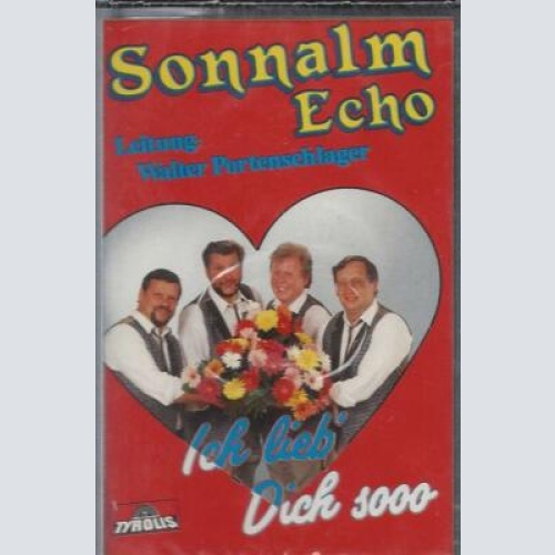 MC--Sonnalm Echo --Ich lieb dich soooo