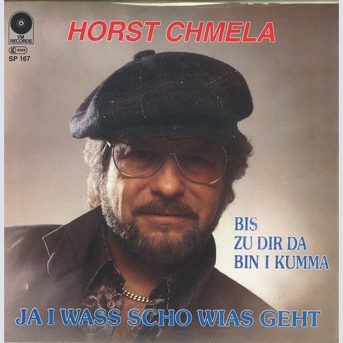 7", Single Horst Chmela - Ja I Wass Scho Wias Geht