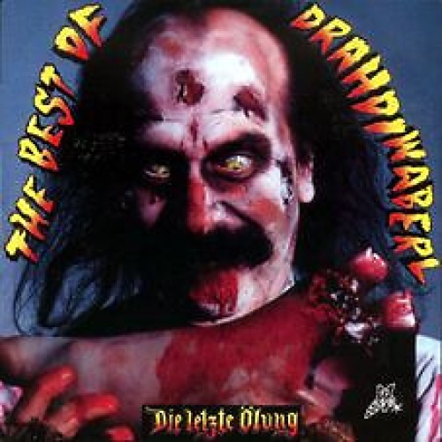 CD, Comp Drahdiwaberl - Die Letzte Ölung - The Best Of Drahdiwaberl