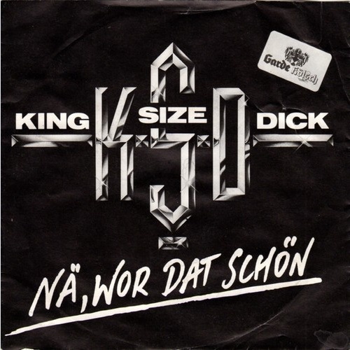 7", Single King Size Dick* - Nä, Wor Dat Schön