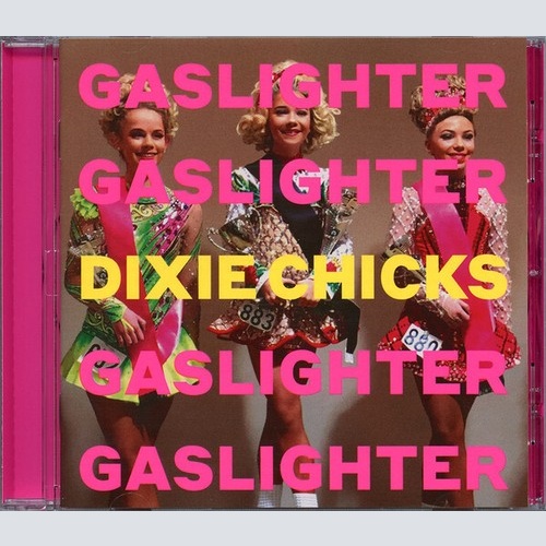 CD, Album Dixie Chicks - Gaslighter