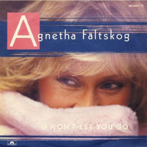 7", Single Agnetha Fältskog - I Won't Let You Go