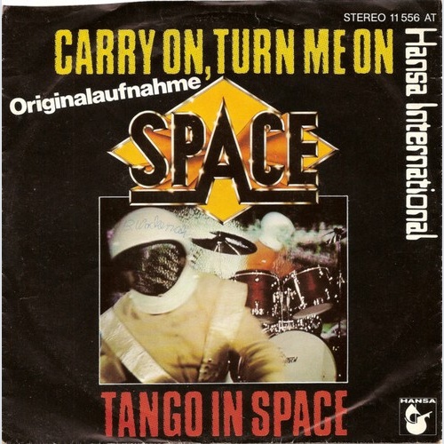 7", Single Space - Carry On, Turn Me On / Tango In Space