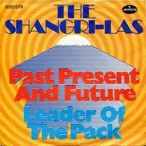 7", Single The Shangri-Las - Past Present And Future