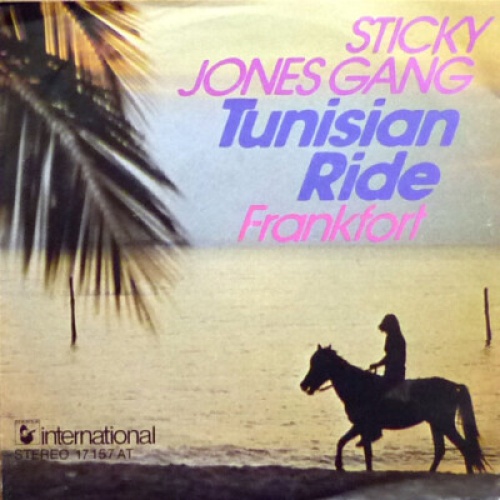 7" Sticky Jones Gang - Tunisian Ride / Frankfort