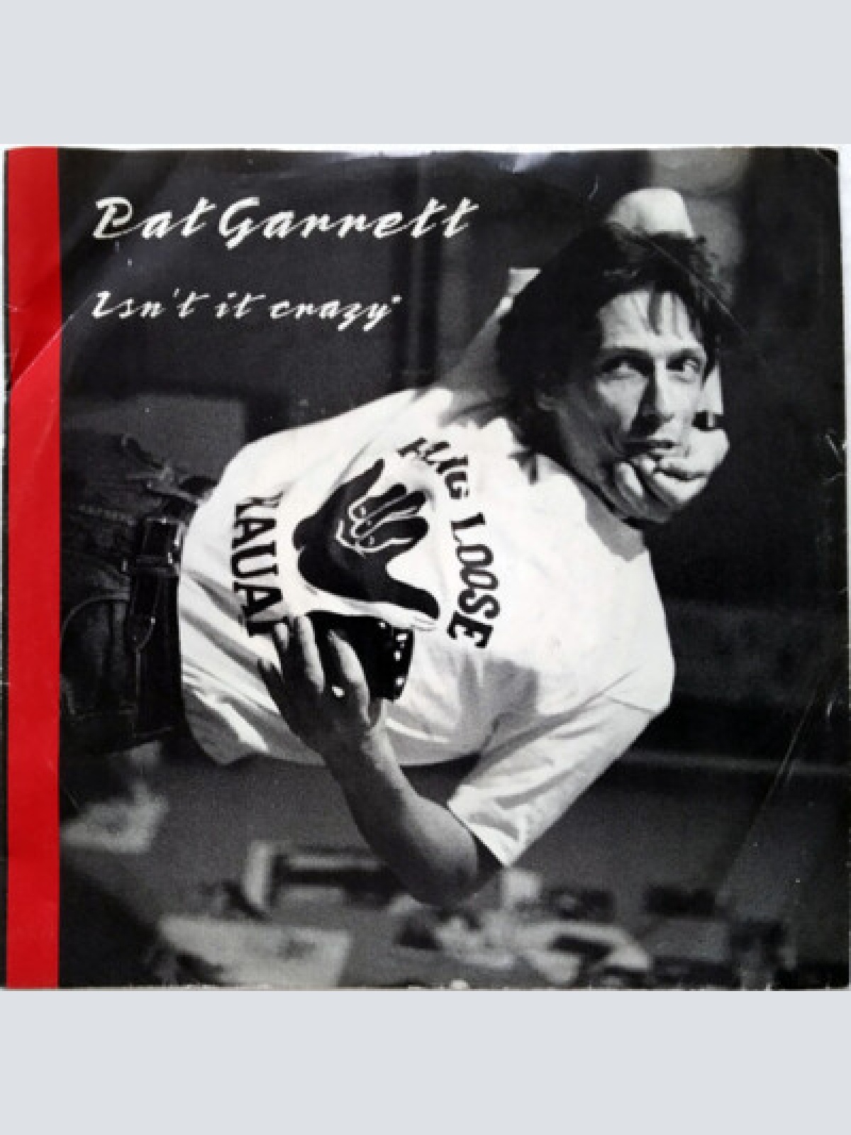 7", Single Pat Garrett* - Isn't It Crazy