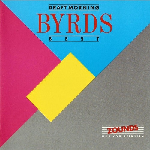 CD, Comp, RM The Byrds - Draft Morning (Best)