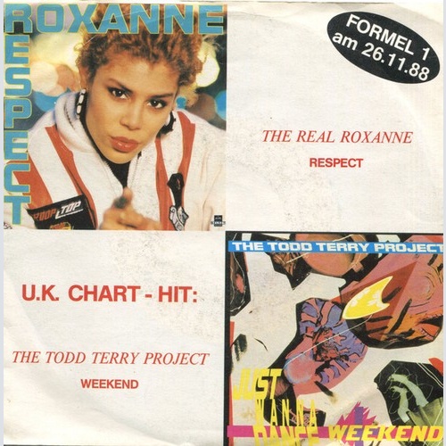 7", Single The Real Roxanne / The Todd Terry Project - Respect / Weekend