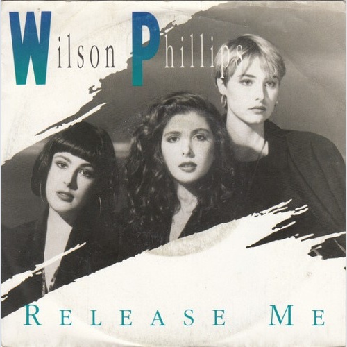 7", Single Wilson Phillips - Release Me