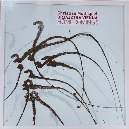2xCD, Album Christian Muthspiel, Orjazztra Vienna - Homecoming Live