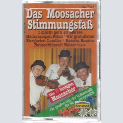 MC-Die 3 lustigen Moosacher--Das Moosacher Stimmungsfaß