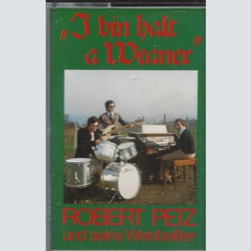 MC- Robert Petz und seine Weinbeißer--I bin halt a Weaner