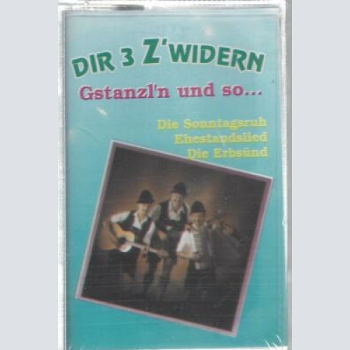 MC-Dir 3 Z'widern--Gstanzl'n und so