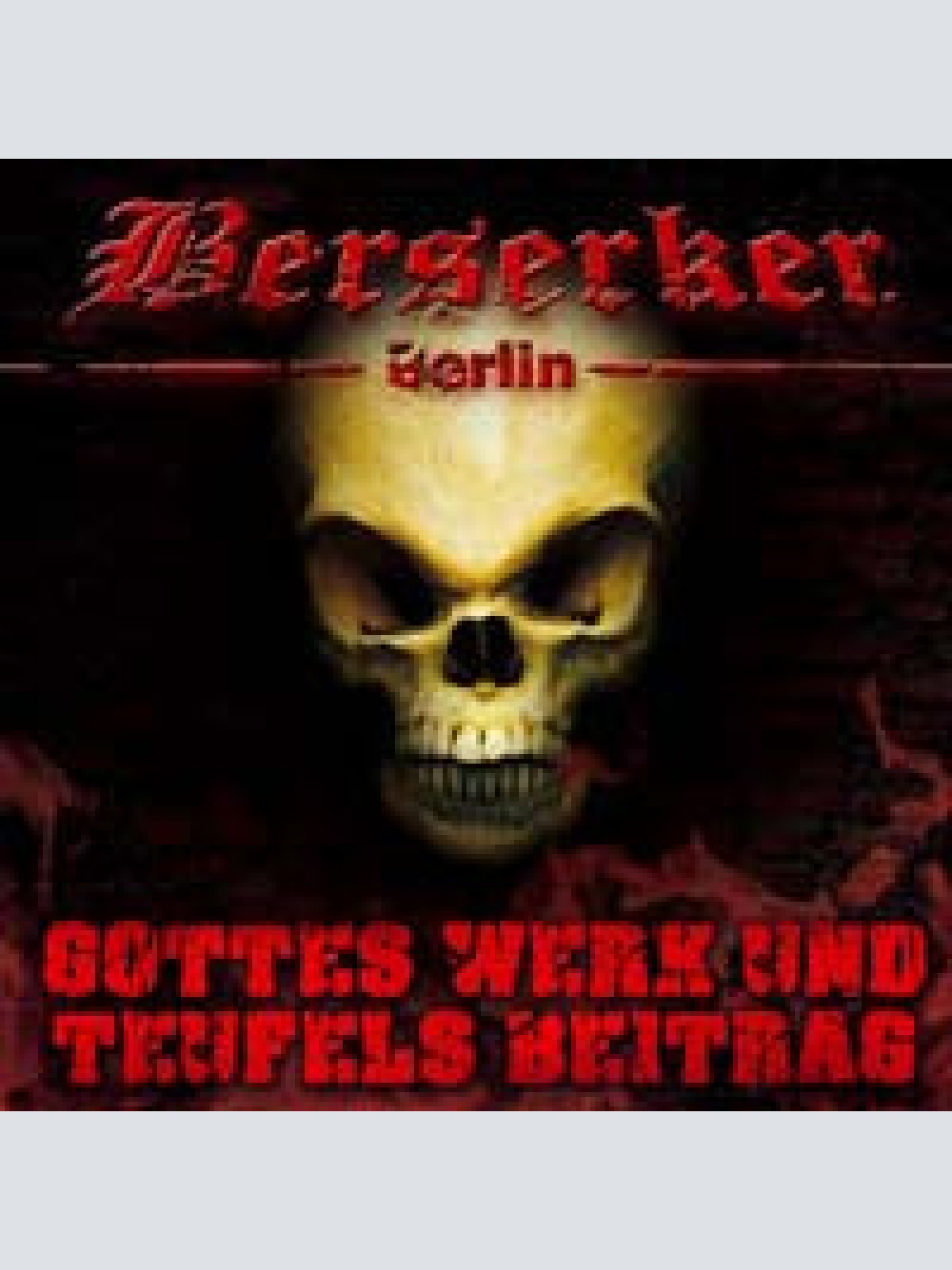 CD, EP, Dig Berserker Berlin* - Gottes Werk Und Teufels Beitrag