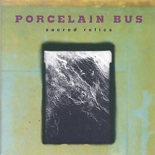 CD, Comp Porcelain Bus - Sacred Relics