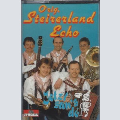 MC- Orig. Steirerland Echo --Jetzt sans do