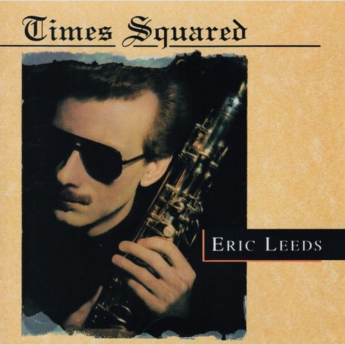 CD, Album Eric Leeds - Times Squared