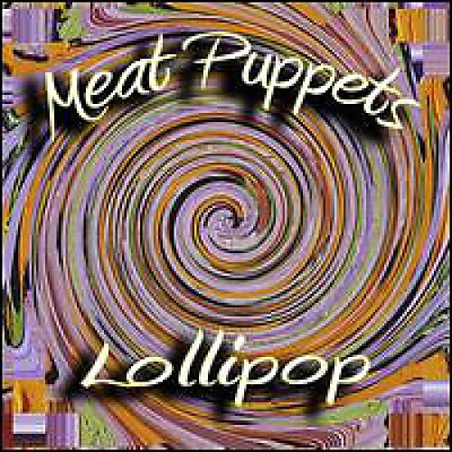 CD, Album Meat Puppets - Lollipop