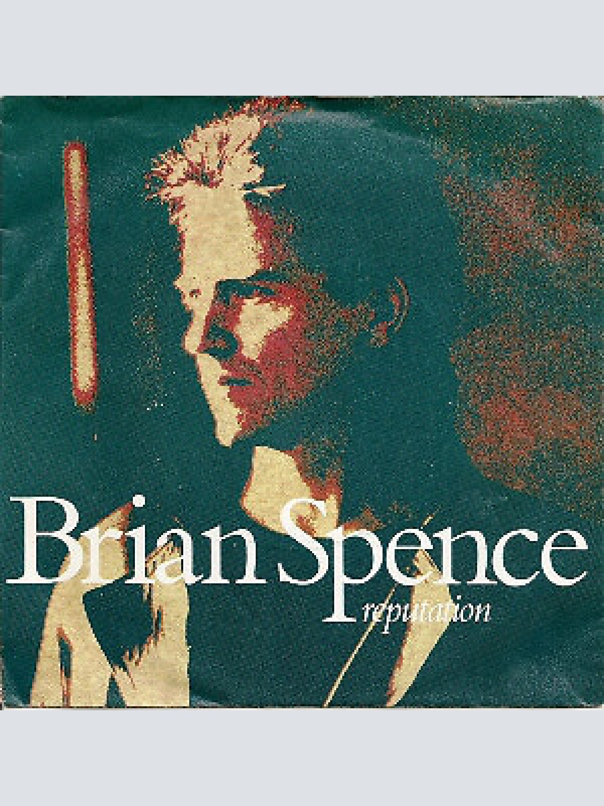 7", Single Brian Spence - Reputation