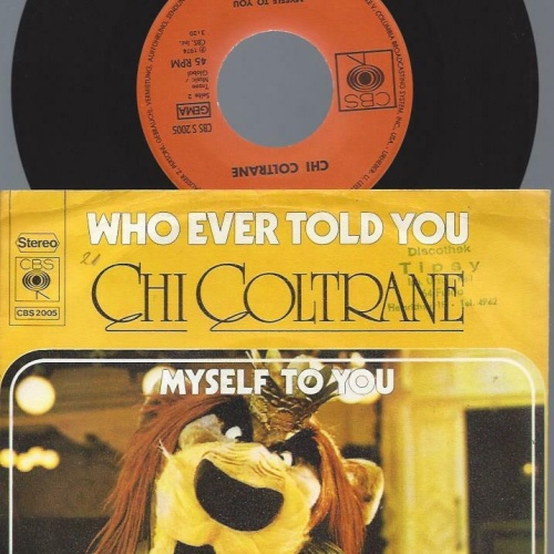 7"    Chi Coltrane – Who Ever Told You //