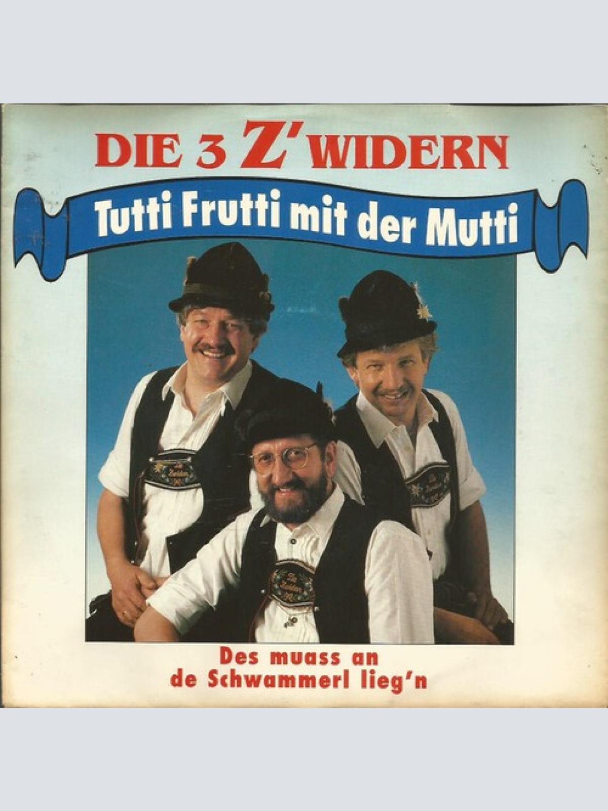 7", Single Die 3 Z'widern - Tutti Frutti Mit Der Mutti