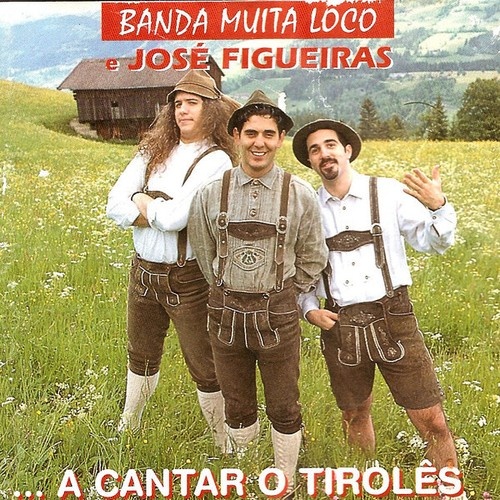 CD, Album Banda Muita Lôco & José Figueiras - ... A Cantar O Tirolês