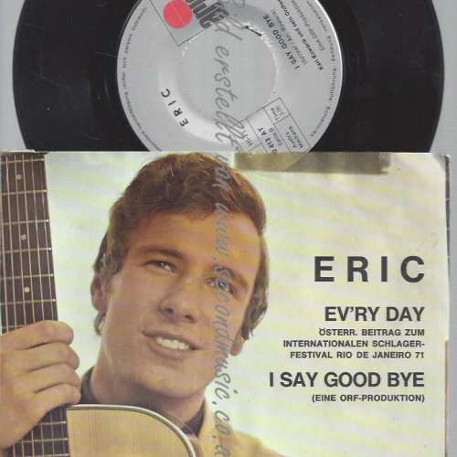 7" ERIC EV'RY DAY // I SAY GOODBYE