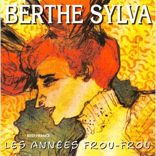 CD, Comp Berthe Sylva - Les Années Frou-Frou