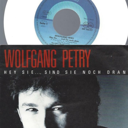 7" Wolfgang Petry – Hey Sie..., Sind Sie Noch Dran