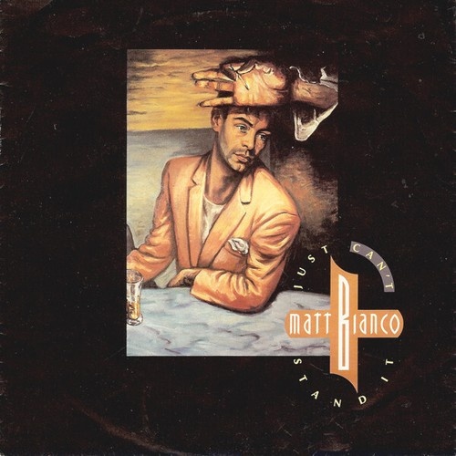 7", Single Matt Bianco - Just Can't Stand It