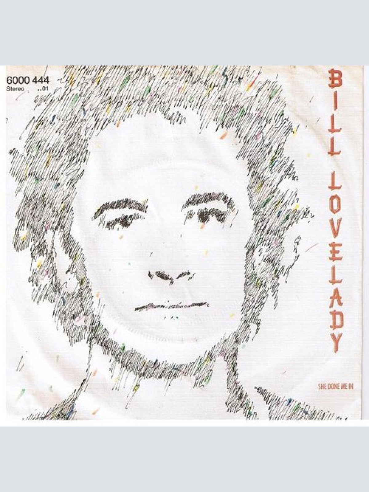 7", Single Bill Lovelady - She Done Me In