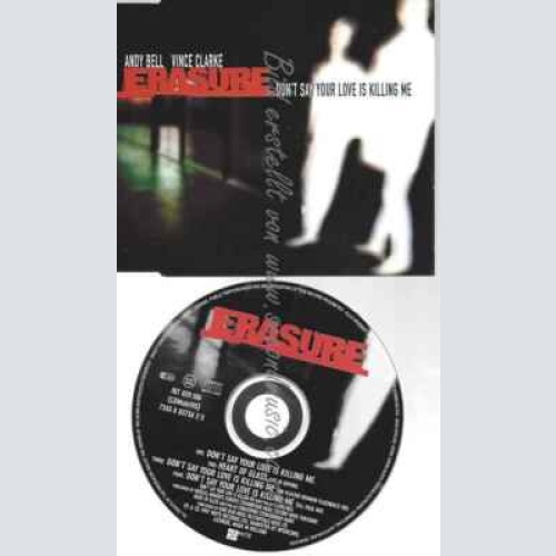 CD--ERASURE--DON'T SAY YOUR LOVE IS KILLING