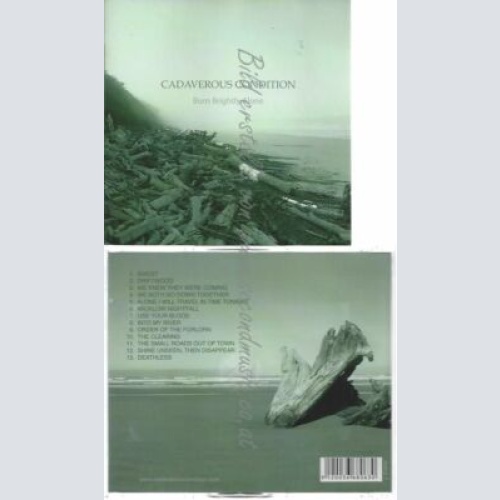 CD-- CADAVEROUS CONDITION--BURN BRIGHTLY ALONE