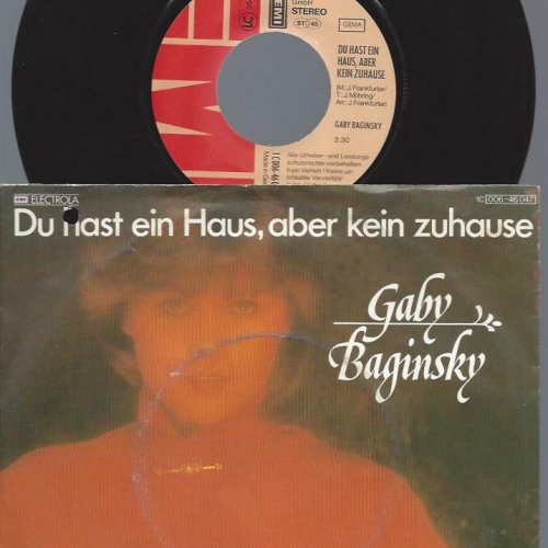 7"     Gaby Baginsky  Du Hast Ein Haus, Aber Kein Zuhause
