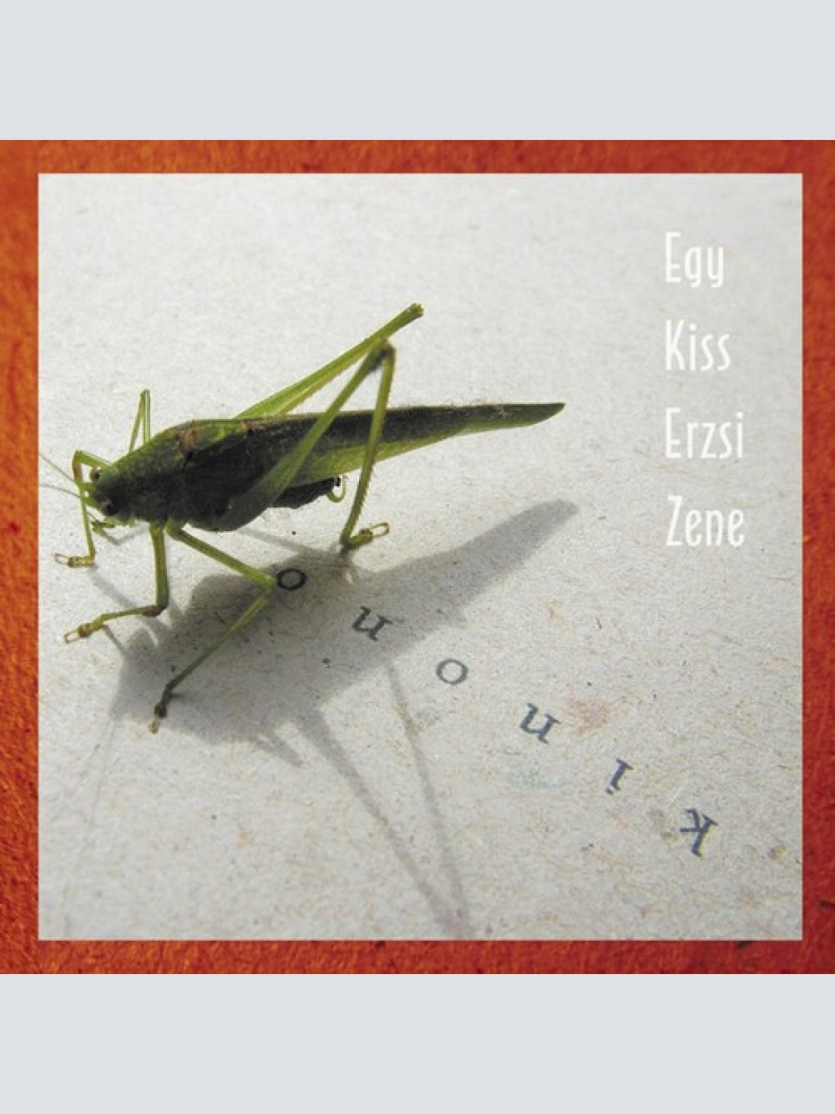 CD, Album Egy Kiss Erzsi Zene - Kinono