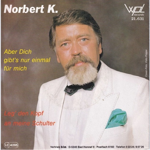7", Single Norbert K. - Aber Dich Gibt's Nur Einmal Für Mich