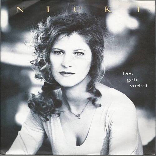 7", Single Nicki - Des Geht Vorbei