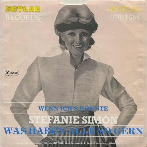7", Single Stefanie Simon - Was Haben Alle So Gern / Wenn Ich's Könnte