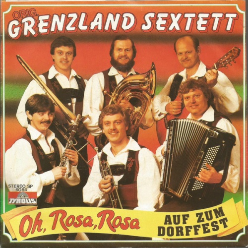 7", Single Orig. Grenzland Sextett* - Oh, Rosa, Rosa