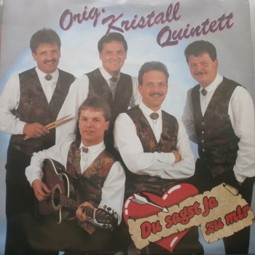 7", Single Original Kristall Quintett - Du Sagst Ja Zu Mir